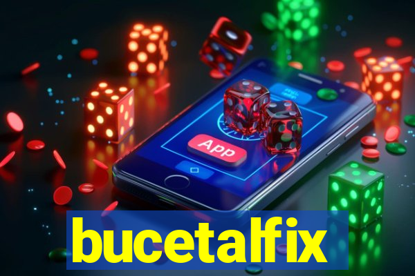 bucetalfix