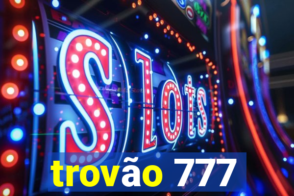 trovão 777