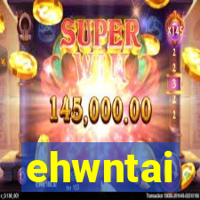 ehwntai