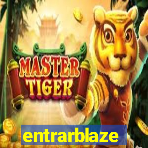 entrarblaze