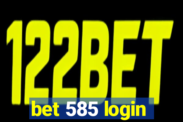 bet 585 login