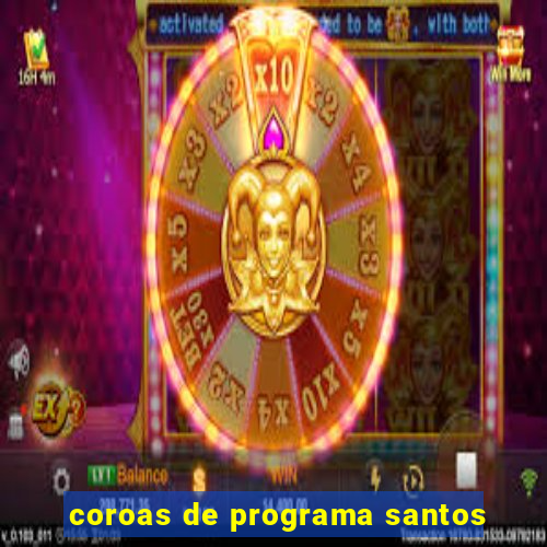 coroas de programa santos