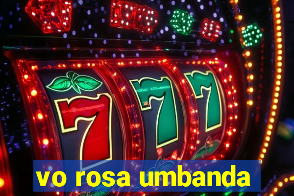 vo rosa umbanda