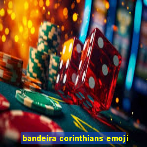 bandeira corinthians emoji