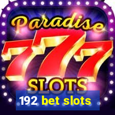 192 bet slots