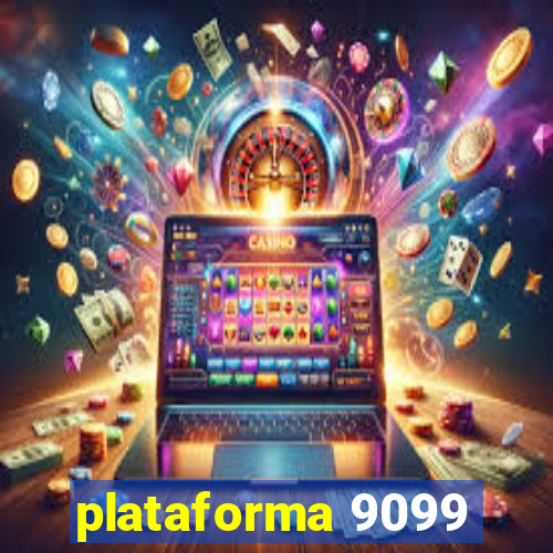 plataforma 9099