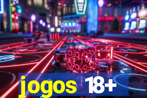 jogos 18+