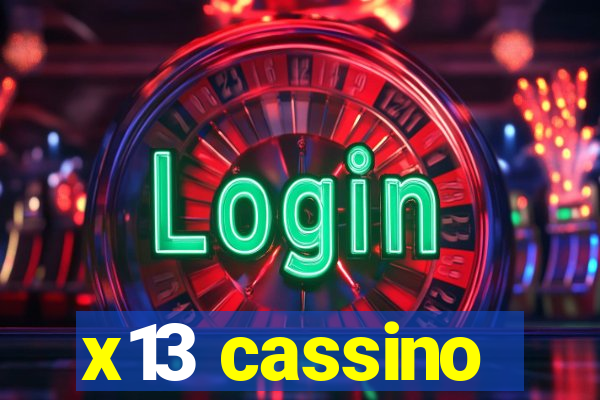 x13 cassino