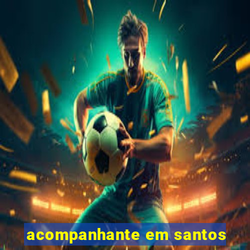 acompanhante em santos