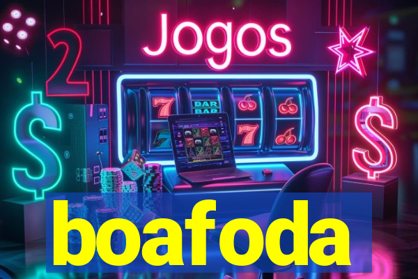 boafoda