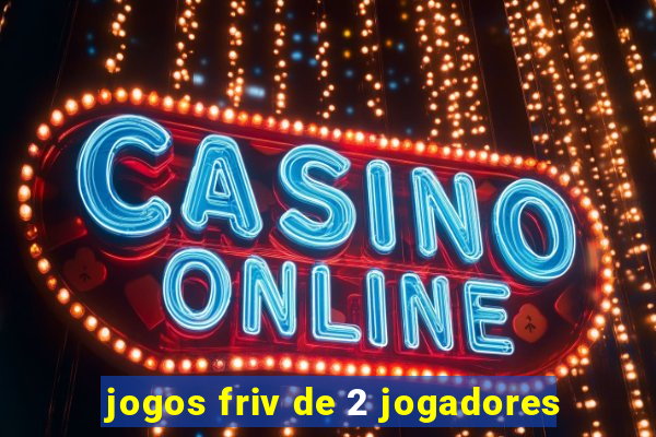 jogos friv de 2 jogadores