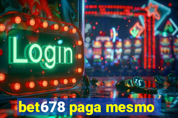 bet678 paga mesmo