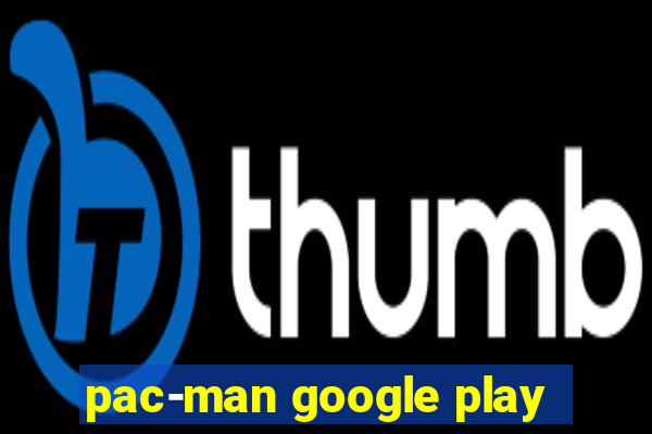 pac-man google play