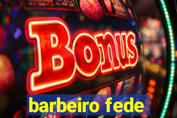 barbeiro fede