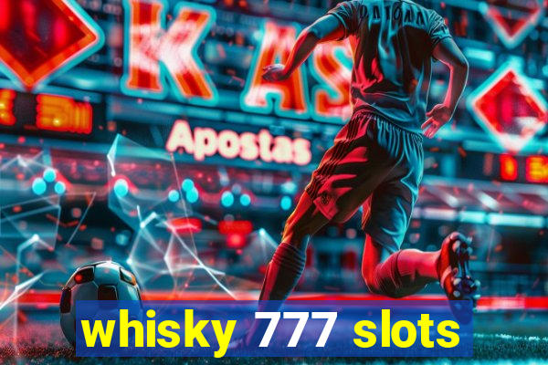 whisky 777 slots