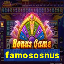 famososnus