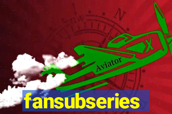 fansubseries