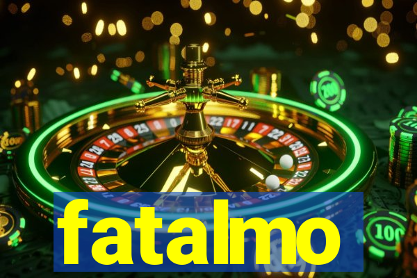 fatalmo