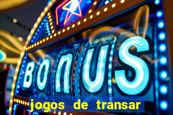 jogos de transar de verdade