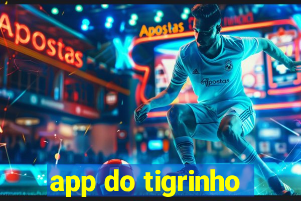 app do tigrinho