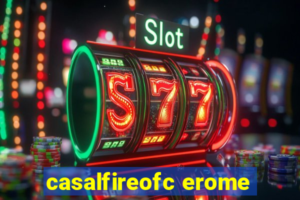 casalfireofc erome