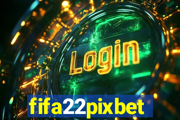 fifa22pixbet