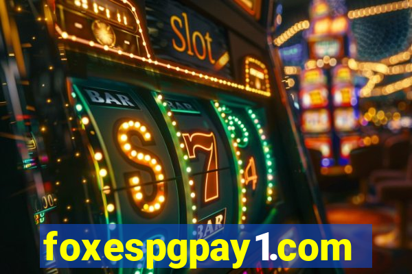 foxespgpay1.com