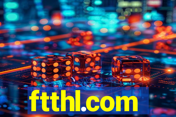 ftthl.com