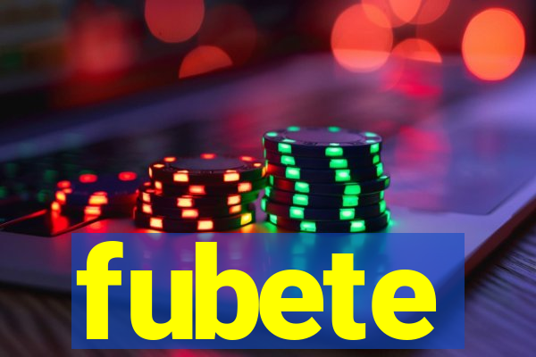 fubete