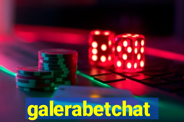 galerabetchat