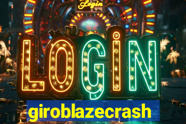 giroblazecrash