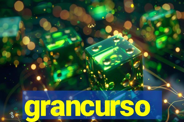 grancurso