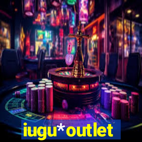 iugu*outlet