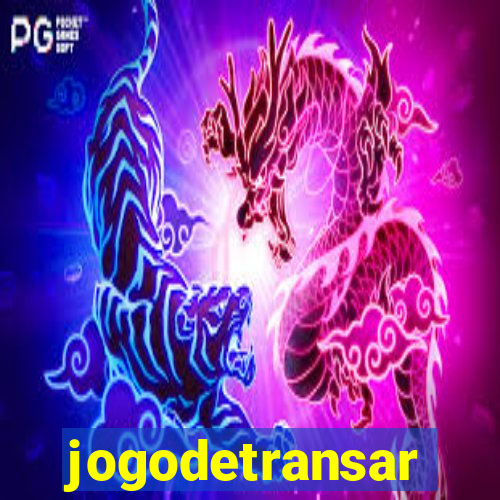 jogodetransar