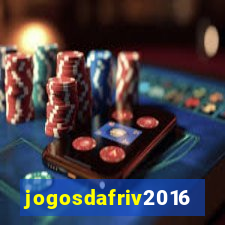 jogosdafriv2016