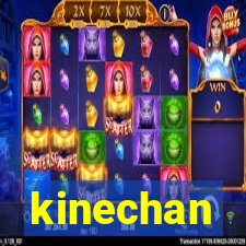 kinechan