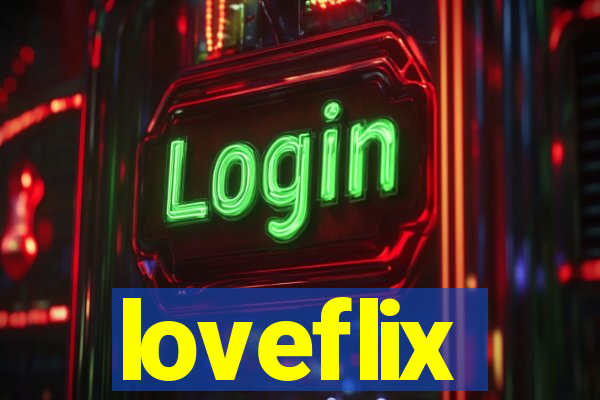 loveflix