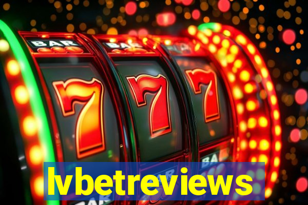 lvbetreviews