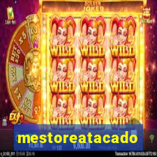 mestoreatacado