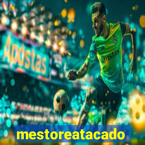 mestoreatacado