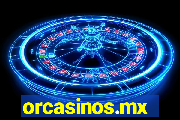 orcasinos.mx