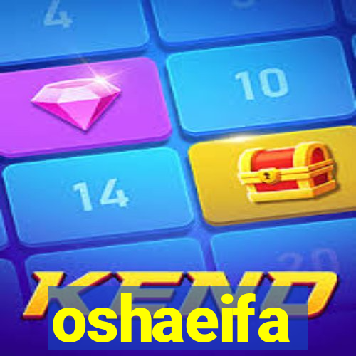 oshaeifa