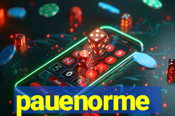 pauenorme