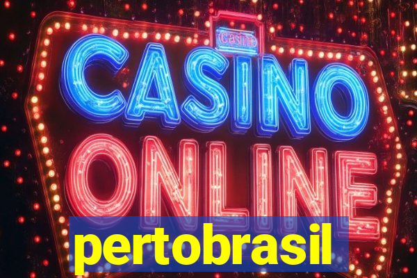 pertobrasil