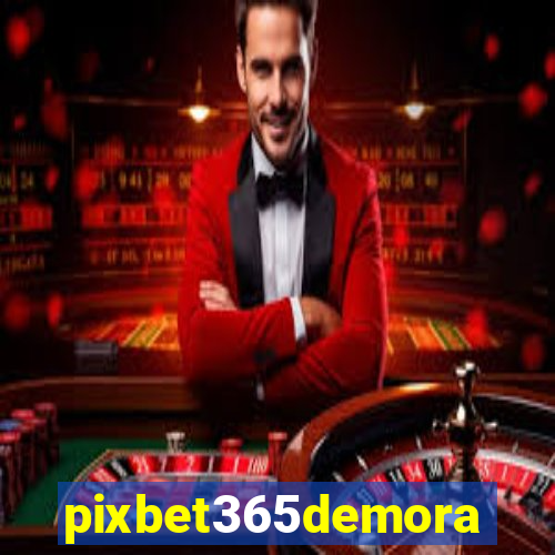 pixbet365demora