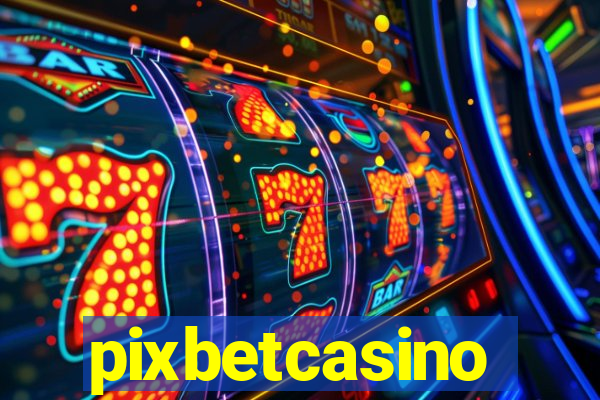 pixbetcasino