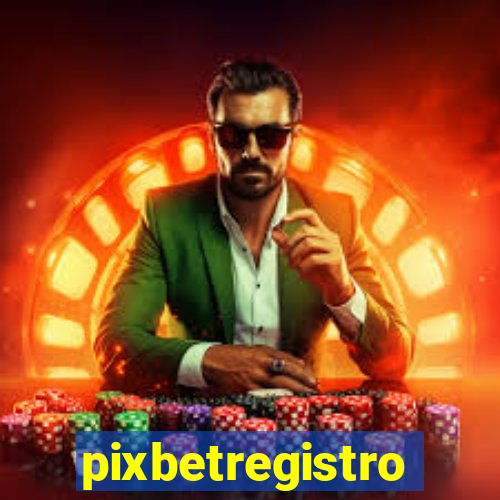 pixbetregistro