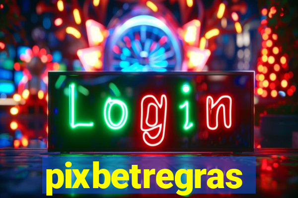 pixbetregras