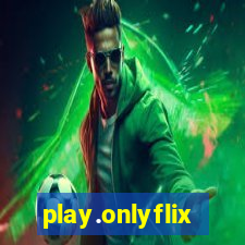 play.onlyflix