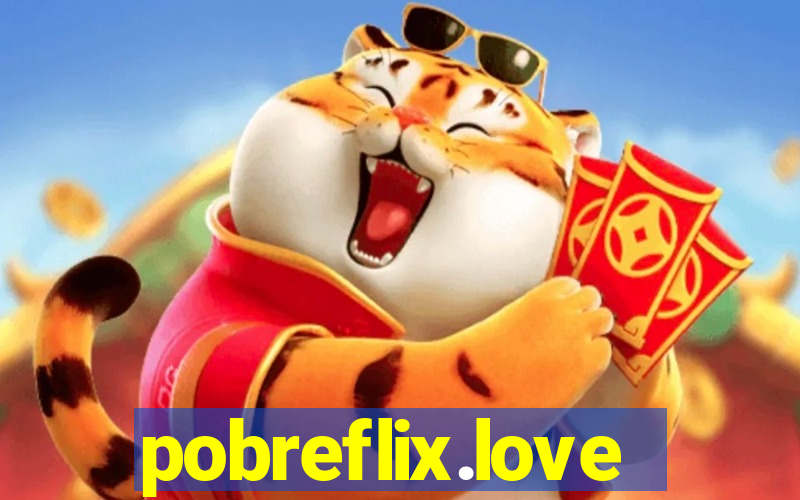 pobreflix.love